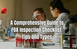 “Preparing for FDA audits and inspections”