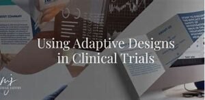 "adaptive trial designs in clinical research"