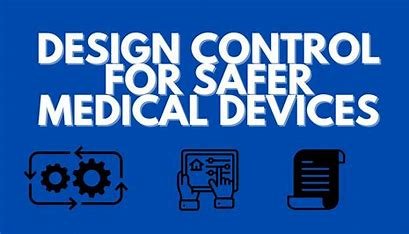 "FDA design controls process for safer medical devices"