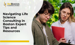 Life science consulting in Boston with Bioboston Consulting