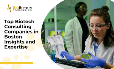 "Top Biotech Consulting Firms in Boston | BioBoston Consulting Services"