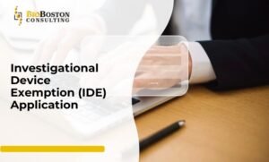 IDE Application Services for FDA Medical Device Trials by BioBoston Consulting"
