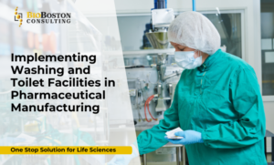 GMP compliance for washing and toilet facilities in pharmaceutical manufacturing”