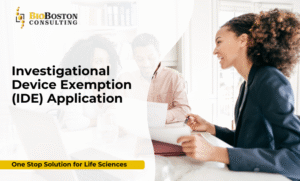 IDE submission support for medical devices – BioBoston Consulting