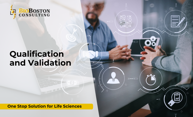 What Are Qualification and Validation?