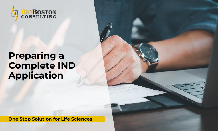 Preparing a Complete IND Application: Essential Steps for Biotech and Pharma Success