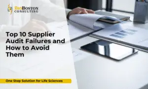 Why Choose BioBoston Consulting for Supplier Audit Success?