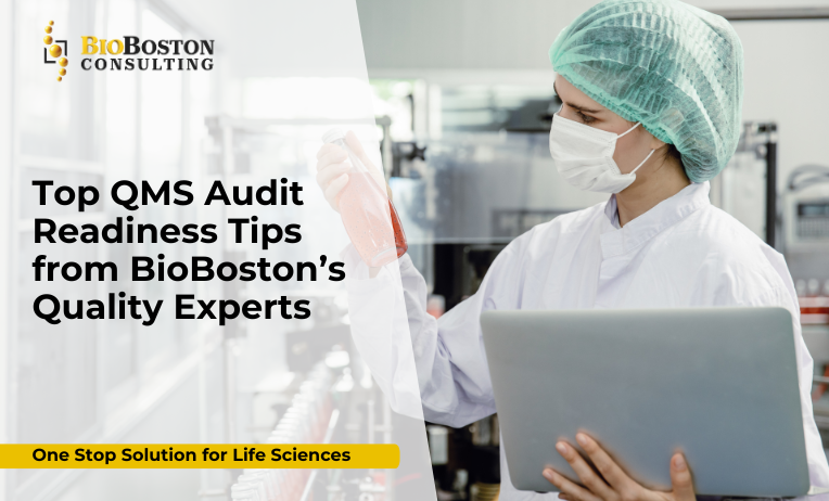 Top QMS Audit Readiness Tips from BioBoston Consulting’s Quality Experts