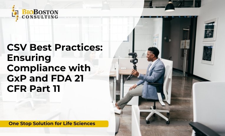 CSV best practices for FDA 21 CFR Part 11 compliance