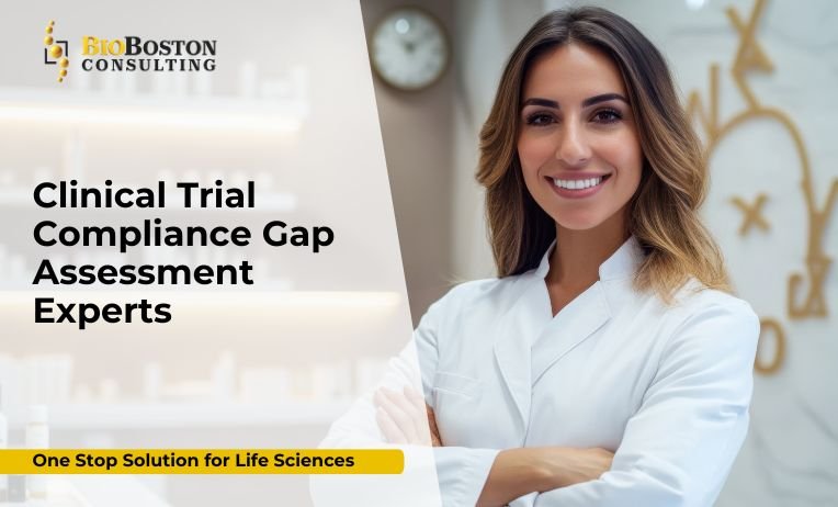 Clinical trial compliance gap assessment experts conducting site audit