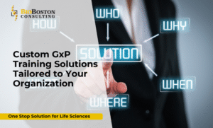 Custom GxP Training Solutions for Biotech and Pharma Teams - BioBoston Consulting