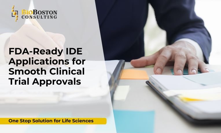 FDA-Ready IDE Applications for Smooth Clinical Trial Approvals