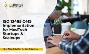 QMS implementation for MedTech startups with ISO 13485 compliance