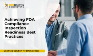 FDA compliance and inspection readiness in life sciences