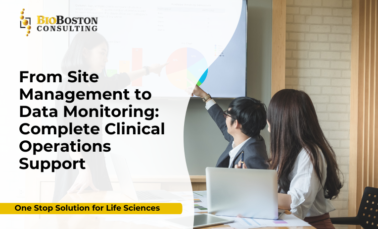 From Site Management to Data Monitoring: Complete Clinical Operations Support
