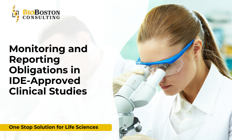 Monitoring and Reporting Obligations in IDE-Approved Clinical Studies