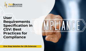 User Requirements Specification URS in Computer System Validation CSV