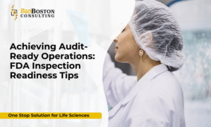 Audit-ready operations for FDA inspection readiness in life sciences