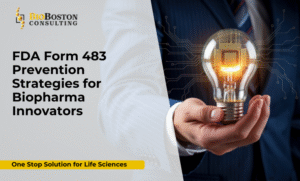 FDA Form 483 prevention strategies for biopharma companies
