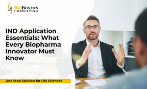 IND Application consulting services for biopharma innovators – BioBoston Consulting