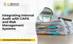 Internal audit CAPA integration life sciences