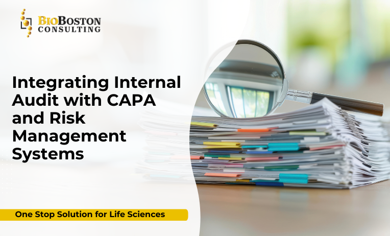 Integrating Internal Audits with CAPA and Risk Management: A Strategic Approach for Life Sciences