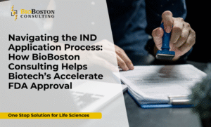 IND Application Process Support - BioBoston Consulting