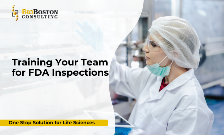 Training Your Team for FDA Inspections: Building Confidence, Compliance & Readiness in Life Sciences
