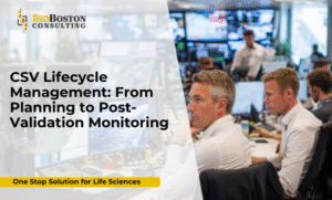 CSV lifecycle management from planning to post-validation monitoring