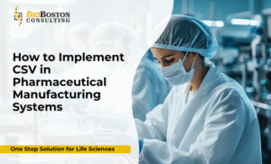 CSV implementation in pharmaceutical manufacturing systems