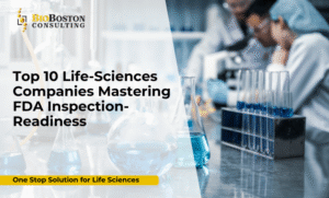 Top life sciences companies mastering FDA inspection-readiness