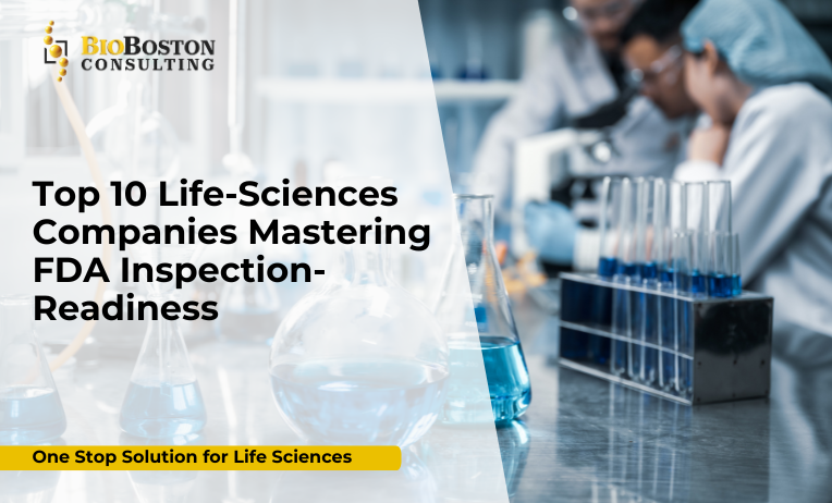 Top 10 Life Sciences Companies Mastering FDA Inspection-Readiness