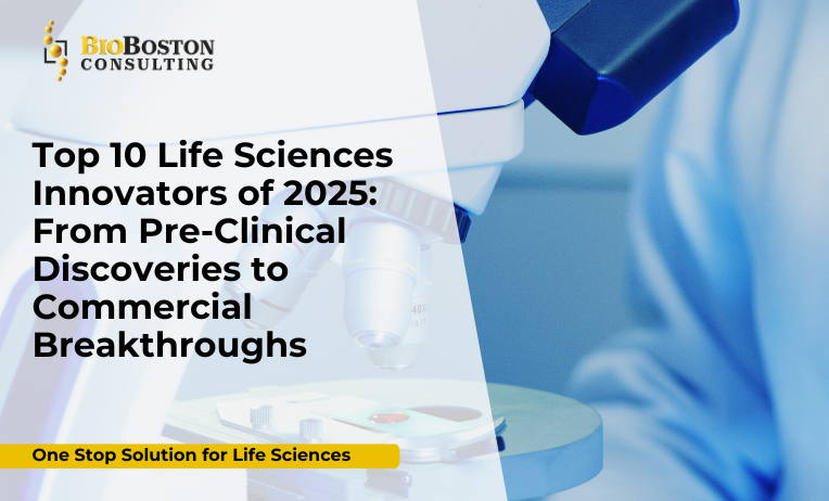Top 10 Life Sciences Innovators of 2025: From Pre-Clinical Discoveries to Commercial Breakthroughs