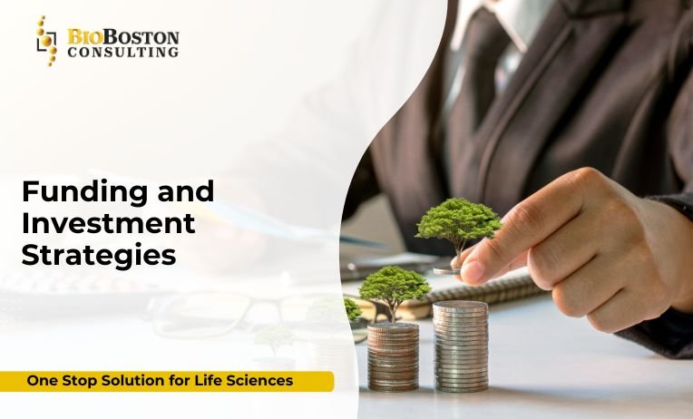 Funding and investment strategies for life sciences companies