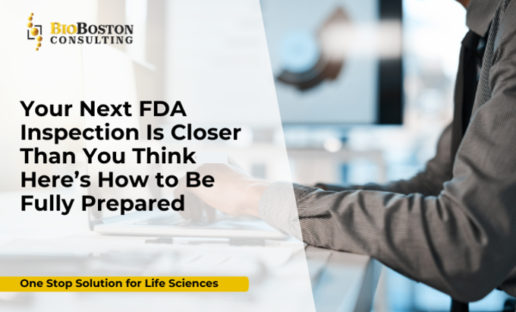 Why FDA Inspection Readiness Cannot Be Delayed