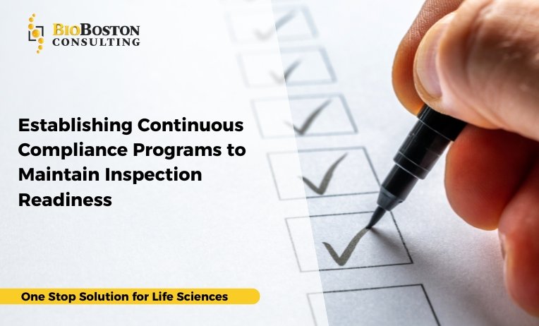 Establishing Continuous Compliance Programs to Maintain Inspection Readiness 7 Continuous compliance programs integrating audits, CAPA, and training for inspection readiness