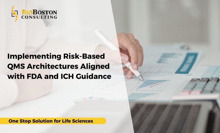 Implementing Risk-Based QMS Architectures Aligned with FDA and ICH Guidance 4 Mapping critical processes across manufacturing, laboratory, clinical, and supplier operations