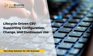 Lifecycle-Driven CSV for FDA & GxP Compliance