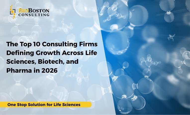 The Top 10 Consulting Firms Defining Growth Across Life Sciences, Biotech, and Pharma in 2026 2 Regulatory Affairs & Compliance Support